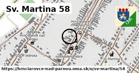 Sv. Martina 58, Hrnčiarovce nad Parnou