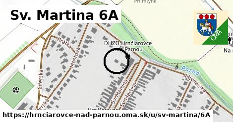 Sv. Martina 6A, Hrnčiarovce nad Parnou