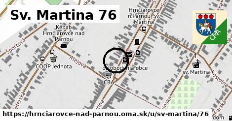 Sv. Martina 76, Hrnčiarovce nad Parnou