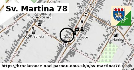 Sv. Martina 78, Hrnčiarovce nad Parnou