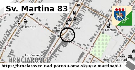 Sv. Martina 83, Hrnčiarovce nad Parnou