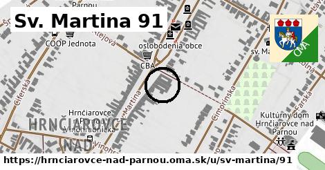 Sv. Martina 91, Hrnčiarovce nad Parnou