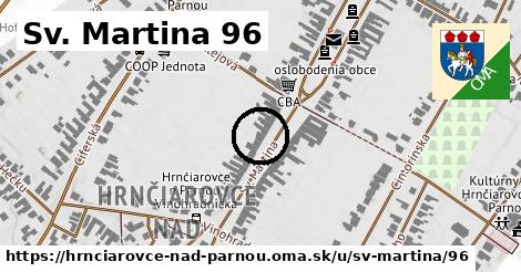 Sv. Martina 96, Hrnčiarovce nad Parnou