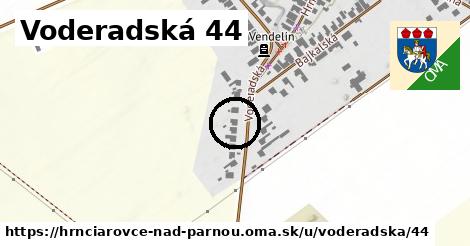 Voderadská 44, Hrnčiarovce nad Parnou