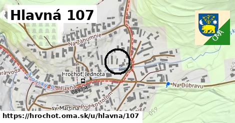 Hlavná 107, Hrochoť