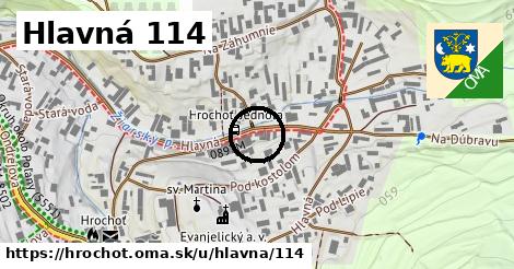 Hlavná 114, Hrochoť