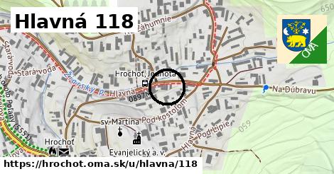 Hlavná 118, Hrochoť