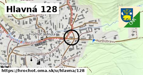 Hlavná 128, Hrochoť