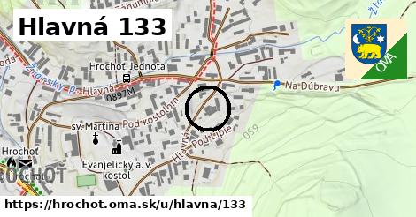 Hlavná 133, Hrochoť