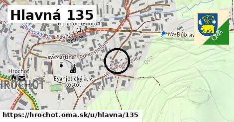 Hlavná 135, Hrochoť