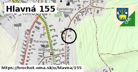 Hlavná 155, Hrochoť