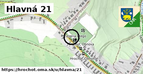 Hlavná 21, Hrochoť