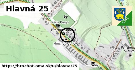 Hlavná 25, Hrochoť