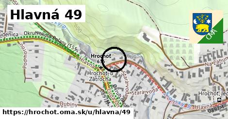 Hlavná 49, Hrochoť