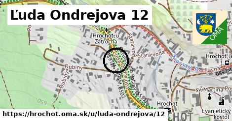 Ľuda Ondrejova 12, Hrochoť