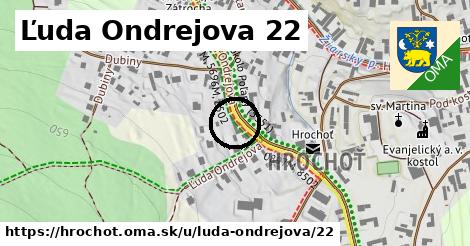 Ľuda Ondrejova 22, Hrochoť