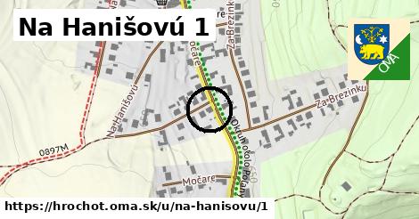 Na Hanišovú 1, Hrochoť