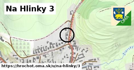 Na Hlinky 3, Hrochoť
