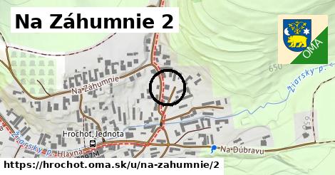 Na Záhumnie 2, Hrochoť