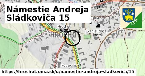 Námestie Andreja Sládkoviča 15, Hrochoť