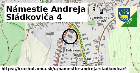 Námestie Andreja Sládkoviča 4, Hrochoť