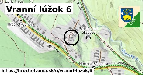 Vranní lúžok 6, Hrochoť