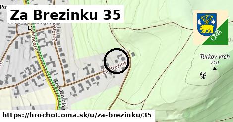 Za Brezinku 35, Hrochoť