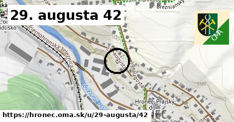 29. augusta 42, Hronec