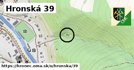 Hronská 39, Hronec