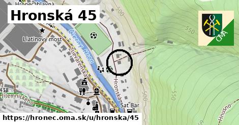 Hronská 45, Hronec