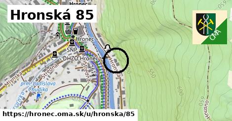 Hronská 85, Hronec