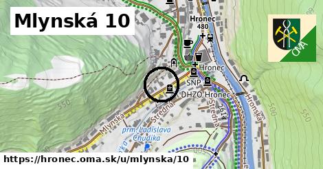 Mlynská 10, Hronec