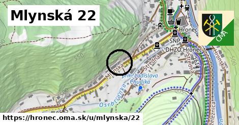 Mlynská 22, Hronec