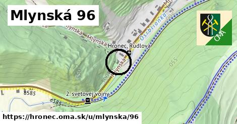 Mlynská 96, Hronec