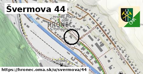 Švermova 44, Hronec