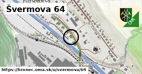 Švermova 64, Hronec