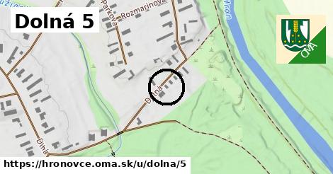 Dolná 5, Hronovce