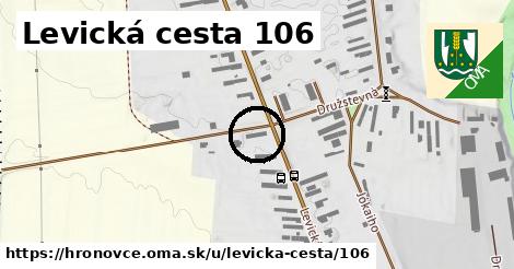 Levická cesta 106, Hronovce