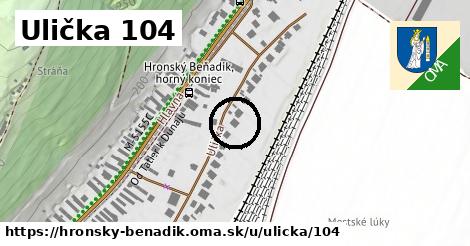 Ulička 104, Hronský Beňadik