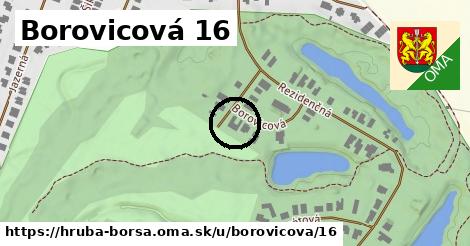 Borovicová 16, Hrubá Borša