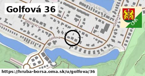 Golfová 36, Hrubá Borša