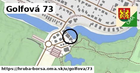 Golfová 73, Hrubá Borša