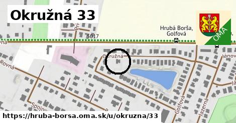 Okružná 33, Hrubá Borša