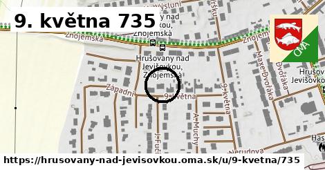 9. května 735, Hrušovany nad Jevišovkou