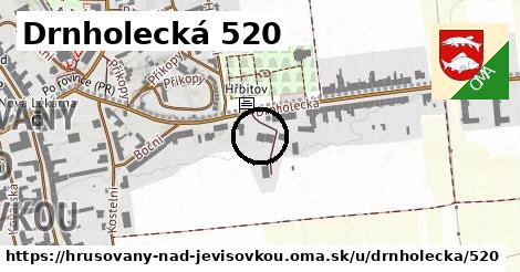 Drnholecká 520, Hrušovany nad Jevišovkou