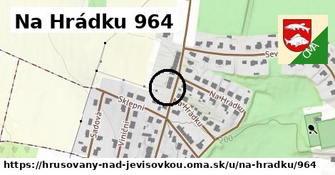 Na Hrádku 964, Hrušovany nad Jevišovkou