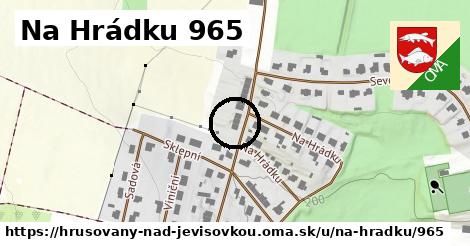 Na Hrádku 965, Hrušovany nad Jevišovkou