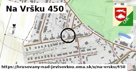 Na Vršku 450, Hrušovany nad Jevišovkou