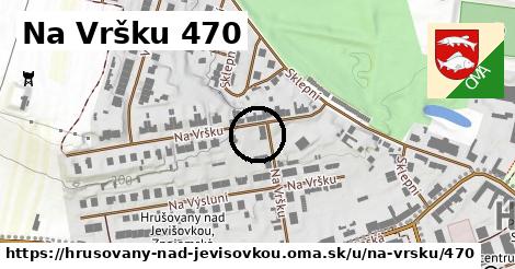 Na Vršku 470, Hrušovany nad Jevišovkou