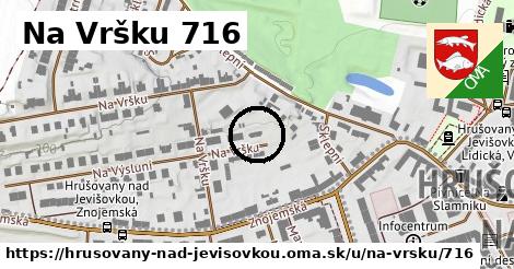Na Vršku 716, Hrušovany nad Jevišovkou